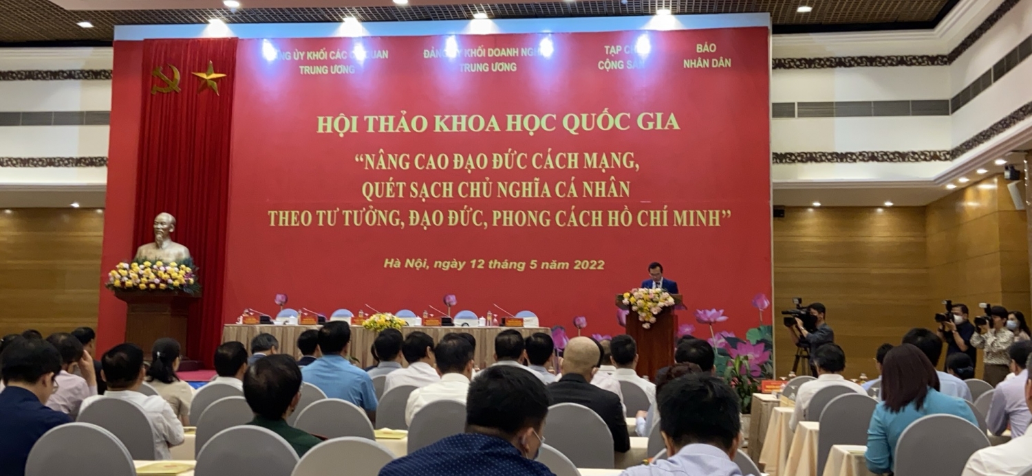 Hội thảo khoa học quốc gia "Nâng cao đạo đức cách mạng, quét sạch chủ nghĩa cá nhân theo tư tưởng, đạo đức, phong cách Hồ Chí Minh"